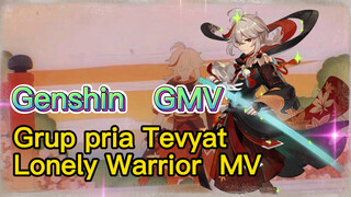 [Genshin, GMV] Grup pria Tevyat "Lonely Warrior" MV