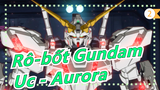 [Rô-bốt Gundam] Giáp Cơ Động Rô-bốt Gundam UC - AURORA_2