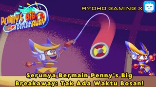 Main Game Baru yang asyik! penny's big breakaway!