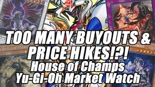 TOO MANY BUYOUTS AND PRICE HIKES!!! House of Champs Yu-Gi-Oh Market Watch