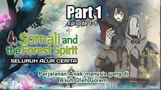 Perjalanan Anak Manusia yang di Asuh oleh Golem | Alur Cerita Somali PART 1