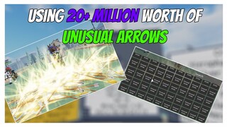 USING 22 MILLION CASH WORTH OF UNUSUAL ARROWS BEFORE DATA RESET in Stand Upright | Roblox |