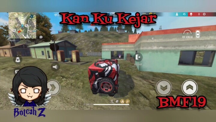 KAN KU KEJAR - FREE FIRE BMF19