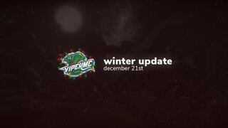 Viper’s Winter Update | December 21st @ 2PM EST