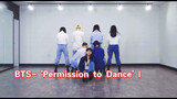 BTS- Permission to Dance | Nhảy Cover