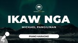 Ikaw Nga - Michael Pangilinan (Piano Karaoke)