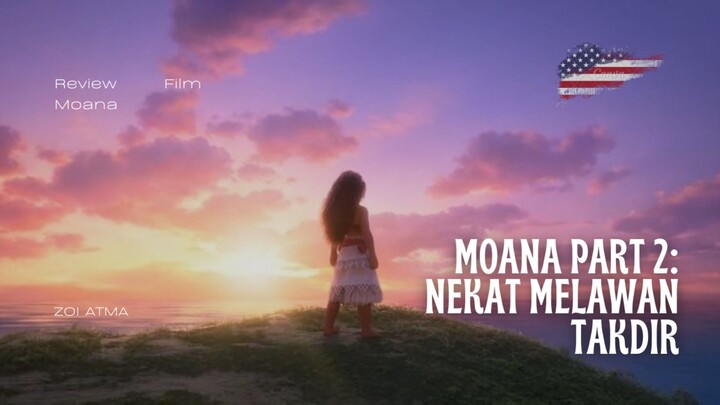 Review Film Moana (Part 2) | Keputusan Besar yang Mengubah Segalanya 🌊
