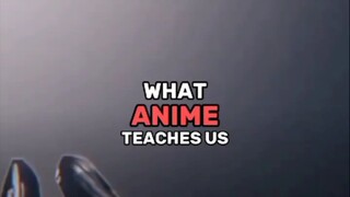 What Anime Teaches Us
