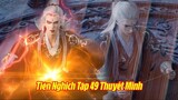 Tiên Nghịch Tập 49 Vietsub Thuyết Minh Full HD 1080 | 仙逆 第49集