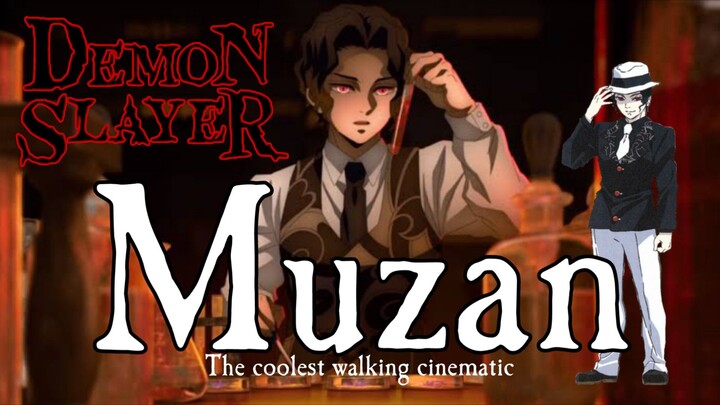 Muzan Walking Cinematik