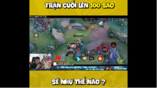 Trận cuối lên 100 sao sẽ như thế nào