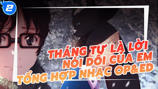[Tháng Tư Là Lời Nói Dối Của Em] Tổng hợp nhạc OP&ED_2