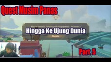 Quest Musim Panas - Hingga Ke Ujung Dunia Part 5