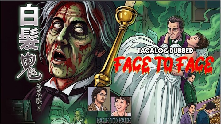 FACE TO FACE ⚜️ TAGALOG DUBBED ⚜️ FULL MOVIE ⚜️ RITCHE DTV