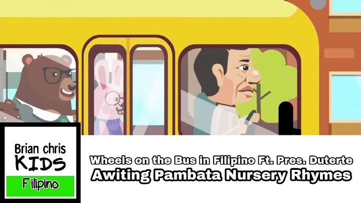 Wheels on the Bus in Filipino Ft. Pres. Duterte | Awiting Pambata Nursery Rhymes
