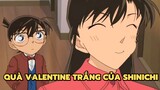 [Thám tử lừng danh Conan] - Quà valentine trắng của Shinichi | Anime hay