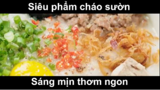 Siêu phẩm cháo sườn sáng mịn thơm ngon