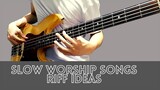 Slow Worship Songs (Riff Ideas)