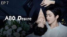 🇨🇳 ǟɮ0 Ðɛ$ɨʀɛ : EP 7 - SUB INDO - Cr.CasthyAilen