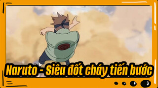Naruto - Siêu đốt cháy tiến bước