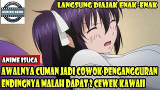 AWALNYA CUMAN JADI COWOK PENGANGGURAN RUPANYA MALAH DAPAT 4 CEWEK KAWAII - ALUR CERITA