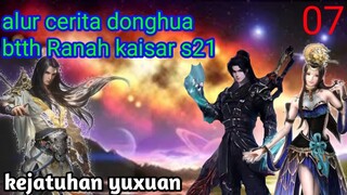 Batle Through The Heavens S21 Part 7 : Kejatuhan Yuxuan