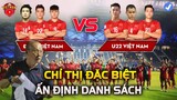 🔴ĐT Việt Nam vs U22, HLV Park có CHỈ THỊ ĐẶC BIỆT, Ấn Định Danh Sách đấu Trung Quốc