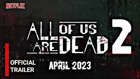 OFFICIAL Trailer:All of us are dead Season 2 April (2023)|Netflix