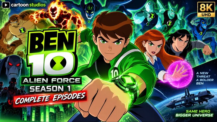 Ben10 Alien Force Season 1  COMPLETE EPISODES