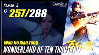 【Wan Jie Xian Zong】 Season 5 EP 257 (433) Wonderland Of 10000 | Donghua 1080P