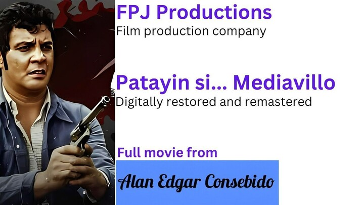 FPJ Restored Full Movie: Patayin si... Mediavillo (1978) | FPJ Collection