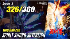 【Ling Jian Zun】 S4 EP 326 (426) - Spirit Sword Sovereign | 1080P