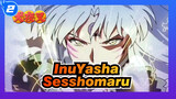 InuYasha|[Complication of Epic]Sesshomaru send you to die_2