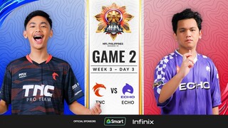 MPL PH S13 - W2D3 - TNC vs ECHO - GAME 2