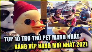 Free Fire | Xếp Hạng TOP 10 Trợ Thủ Pet Mạnh Nhất Garena Free Fire 2021 | Rikaki Gaming