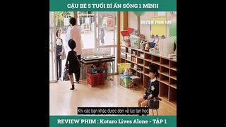Review phim : Kotaro lives alone - tập 1| Cậu Bé 5 Tuổi Bí Ẩn Sống Một Mình