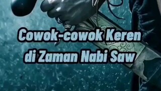 cowok-cowok keren di zaman Nabi