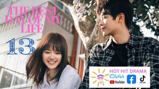 The Best Day of My Life Ep 13 Eng Sub