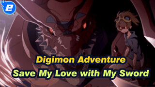 [Digimon Adventure] Save My Love with My Sword, Reminiscing Childhood_2
