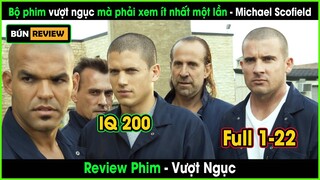 Anh kỹ sư với IQ 200 vào tù chỉ để tìm cách mang anh trai vượt ngục  - REVIEW PHIM: VƯỢT NGỤC 1
