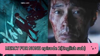 MERCY FOR NONE 2025 episode 2 (English sub)