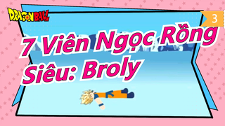 [7 Viên Ngọc Rồng] 7 Viên Ngọc Rồng Siêu: Broly| Bản người que| Tôn sùng chủ nhân_3