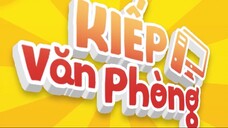 Kiếp Văn Phòng Tập 44