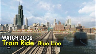 Train Ride - Blue Line (first person) #1 | Watch Dogs