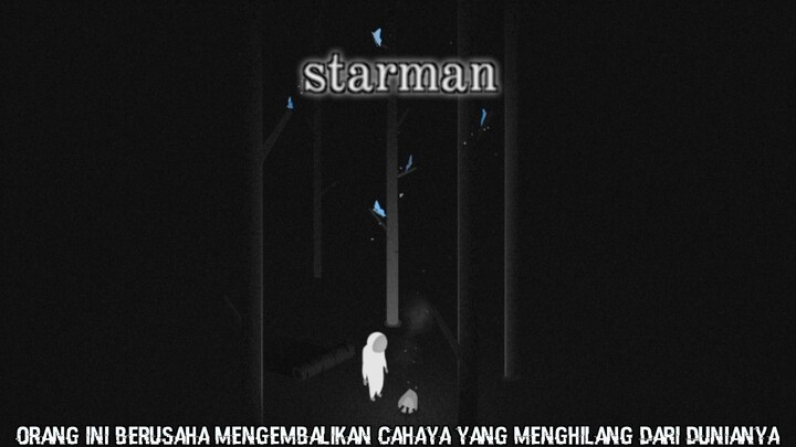 Akankah Orang Ini Berhasil Mengembalikan Cahaya Yang Telah Menghilang Dari Dunianya? |Starman Part 1