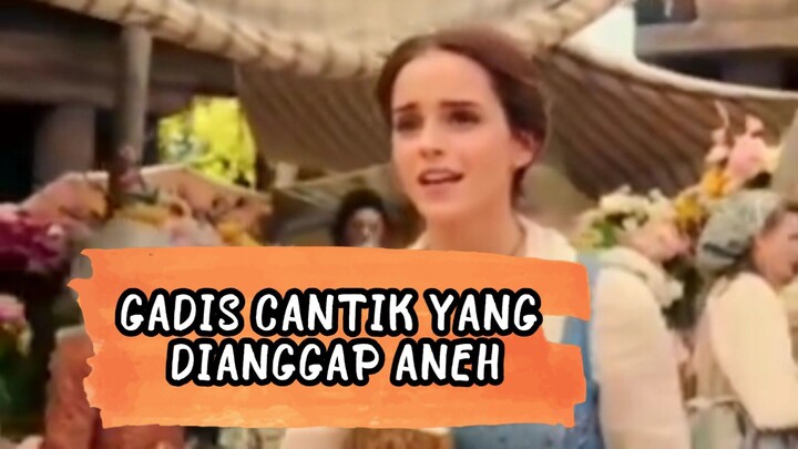 SEORANG GADIS CANTIK YANG DIANGGAP ANEH