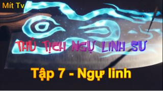 Thủ Tịch Ngự Linh Sư_Tập 7 - Ngự linh