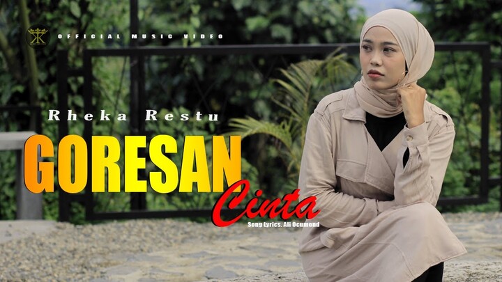 Rheka Restu - Goresan Cinta (Official Music Video) Dimana Kekhilafanku Sehingga Engkau Membenciku