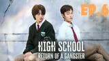 EP.6 |ENG SUB| Highschool Return of a Gangster