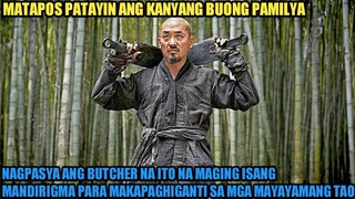 MATAPOS PATAYIN ANG KANYANG BUONG PAMILYA NAGPASYA ANG BUTCHER NA ITO NA MAGING ISANG MANDIRIGMA....